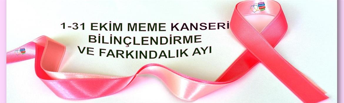 1-31 Ekim Ayı Meme Kanseri Bilinçlendirme ve Farkındalık Ayı 